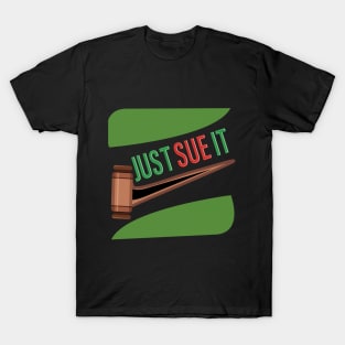 Just Sue It T-Shirt